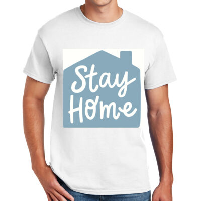 STAY HOME - DryBlend ® 50 Cotton/50 Poly T Shirt  Thumbnail