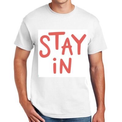 STAY IN - DryBlend ® 50 Cotton/50 Poly T Shirt  Thumbnail