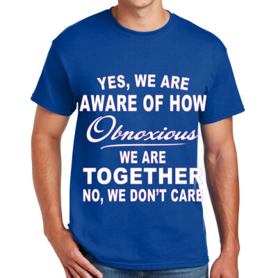 Yes WE Aware of how OBNOXIOUS we are together, No we don Thumbnail