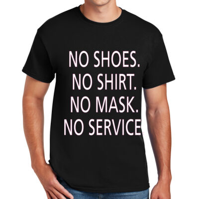 NO SHOES, NO SHIRT, NO MASK, NO SERVICE - Sew N Stitches DryBlend ® 50 Cotton/50 Poly T Shirt Thumbnail