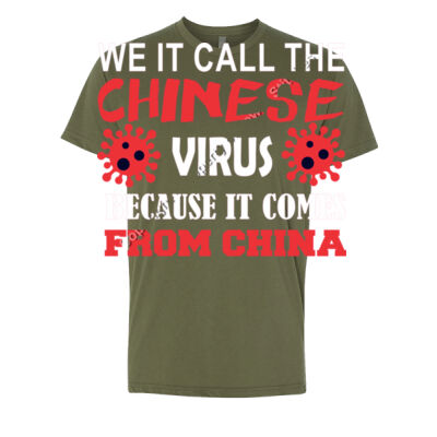 WE CALL IT THE CHINA VIRUS BECAUSE IT CAME FROM CHINA - Next /Level Sueded Short Sleeve Crew  2 2 5 Thumbnail