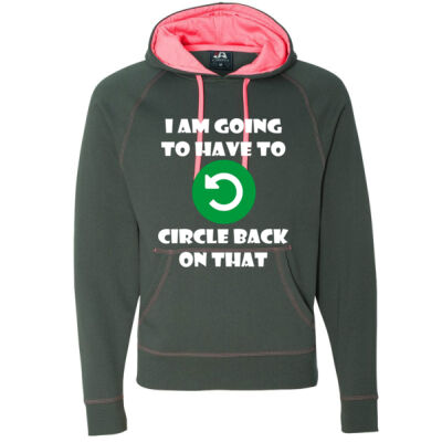 I AM GOING TO HAVE TO CIRCLE BACK - J America Shadow Fleece Hooded Sweatshirt Thumbnail