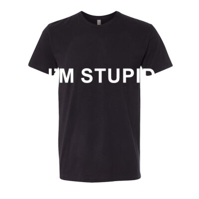 I'M STUPID -  NEXT LEVEL Sueded Short Sleeve Crew Thumbnail