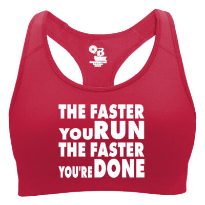 THE FASTER YOU RUN THE FASTER YOU'RE DONE - BADGER-Women's B-Sport Bra Top Thumbnail