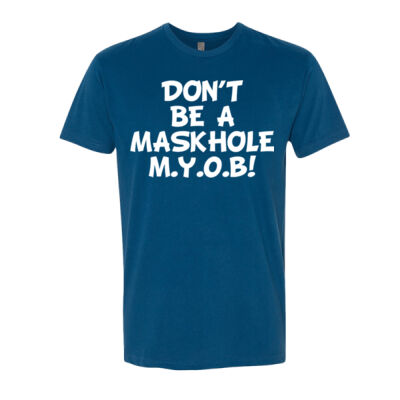 DON'T BE A MASKHOLE M.Y.O.B! (WHITE LETTERS) - NEXT LEVEL Sueded Short Sleeve Crew Thumbnail