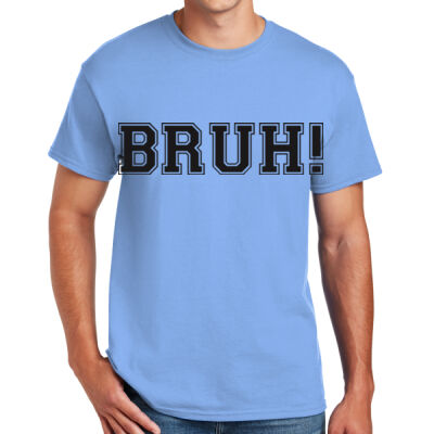 BRUH! - VARSITY - Sew N Stitches DryBlend ® 50 Cotton/50 Poly T Shirt Thumbnail