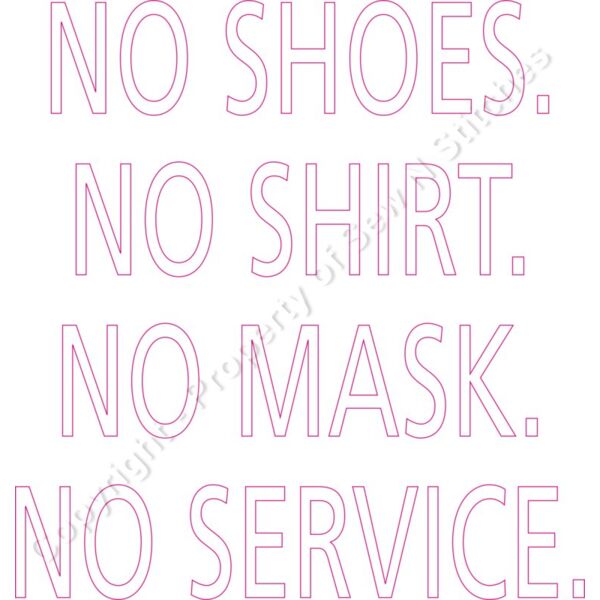 NO SHOES, NO SHIRT, NO MASK, NO SESRVICE  Thumbnail