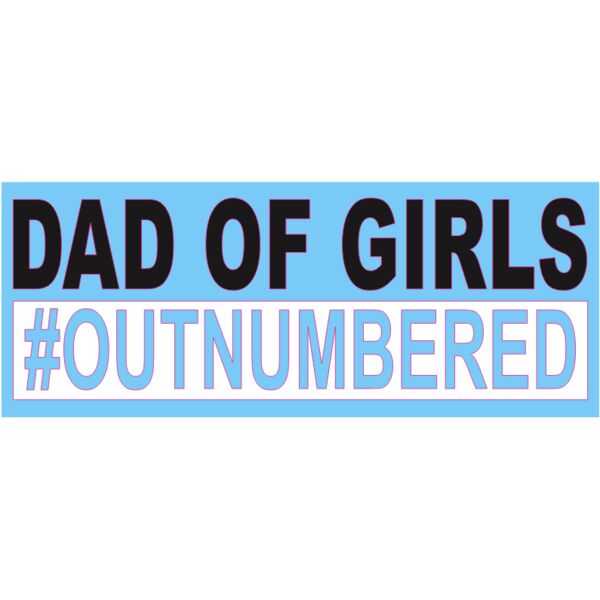 Dad of Girls # Outnumbered cut out letters Thumbnail