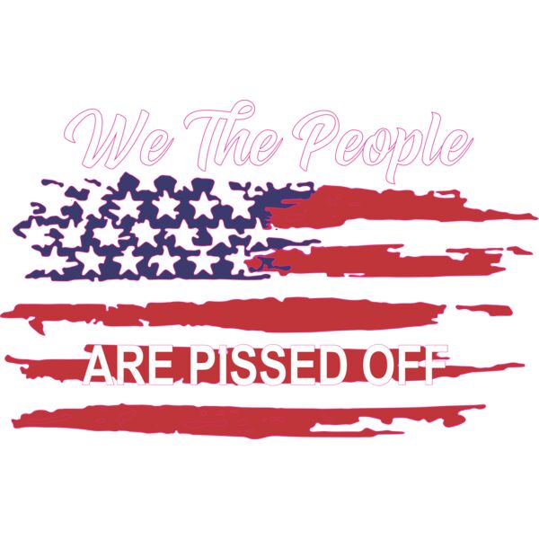 WE THE PEOPLE...Are Pissed Off Thumbnail