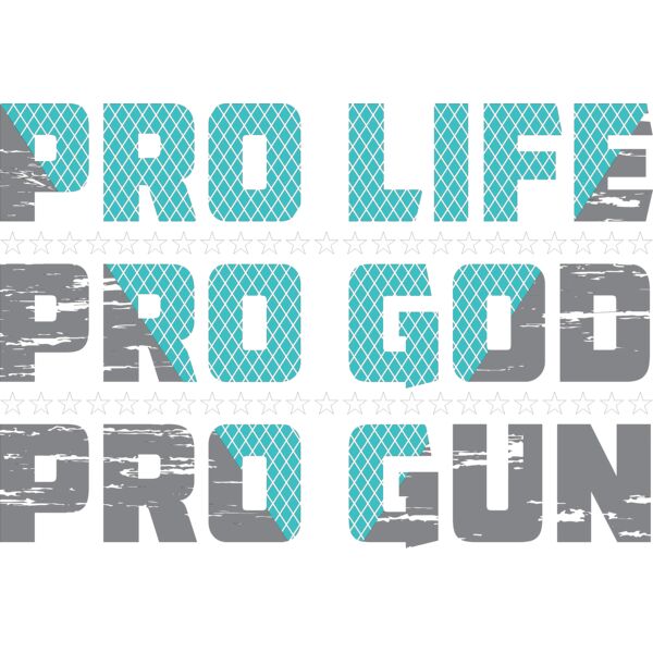 Pro Life Pro God Pro Gun Thumbnail