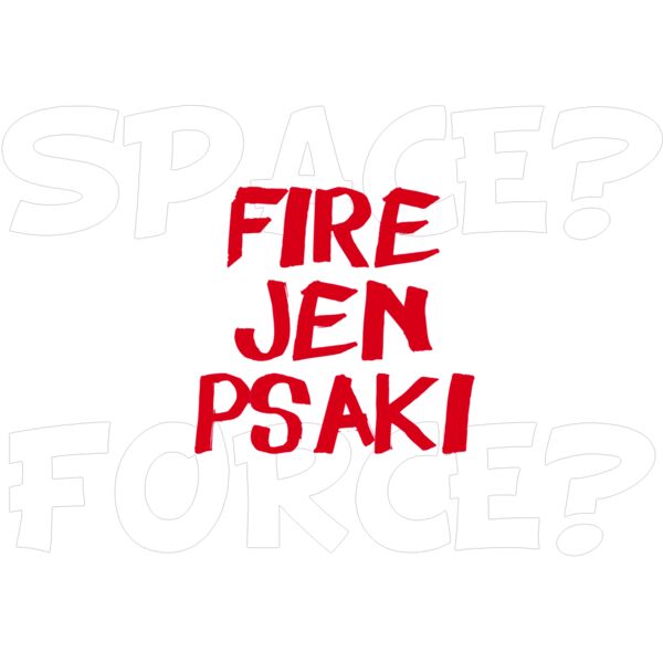 SPACE? FORCE? FIRE JEN PSAKI Thumbnail