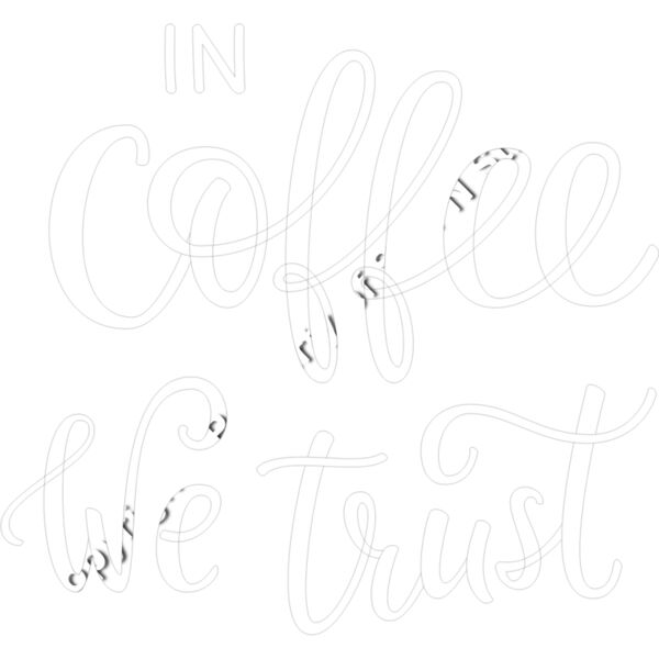 IN COFFEE WE TRUST WHITE Thumbnail