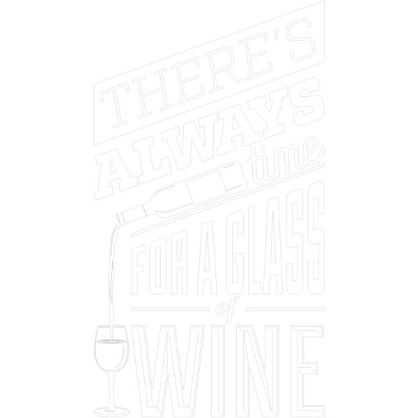 THERE'S ALWAYS TIME FOR A GLASS OF WINE WHITE Thumbnail