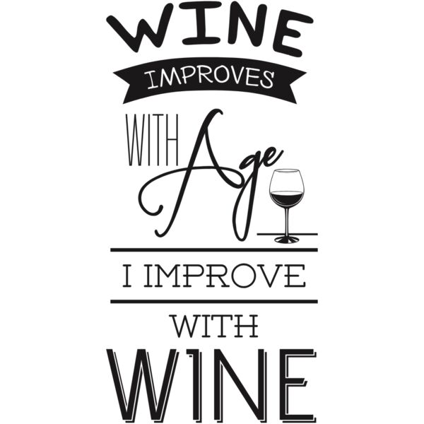 WINE IMPROVES WITH AGE I IMPROVE WITH WINE BLACK Thumbnail