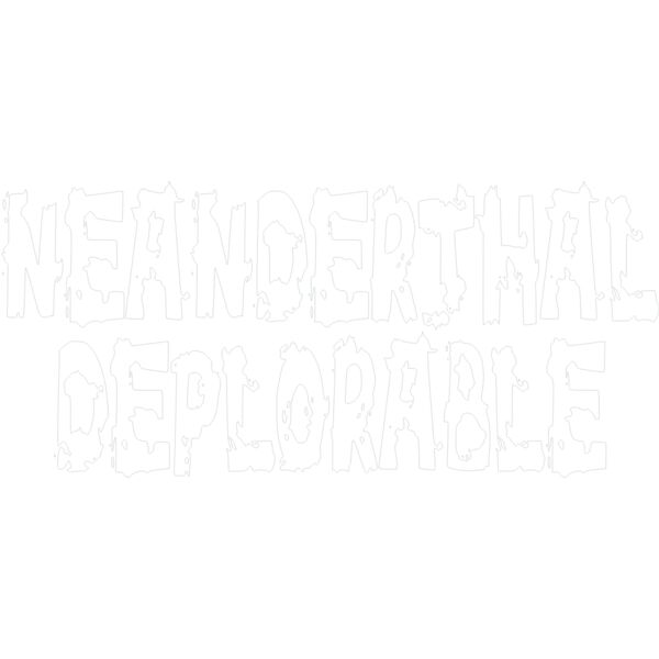 NEANDERTHAL DEPLORABLE  Thumbnail