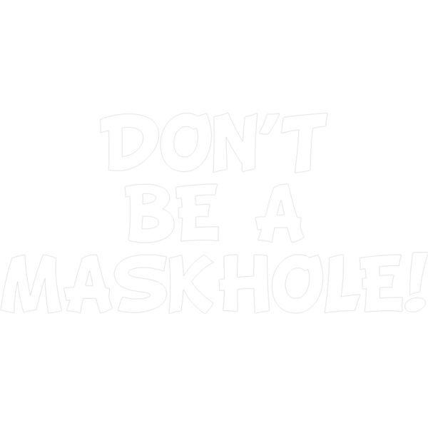 DONT BE A MASKHOLE! Thumbnail